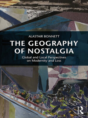 cover image of The Geography of Nostalgia